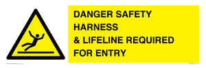 DANGER SAFETY HARNESS & LIFELINE REQUIRED FOR ENTRY